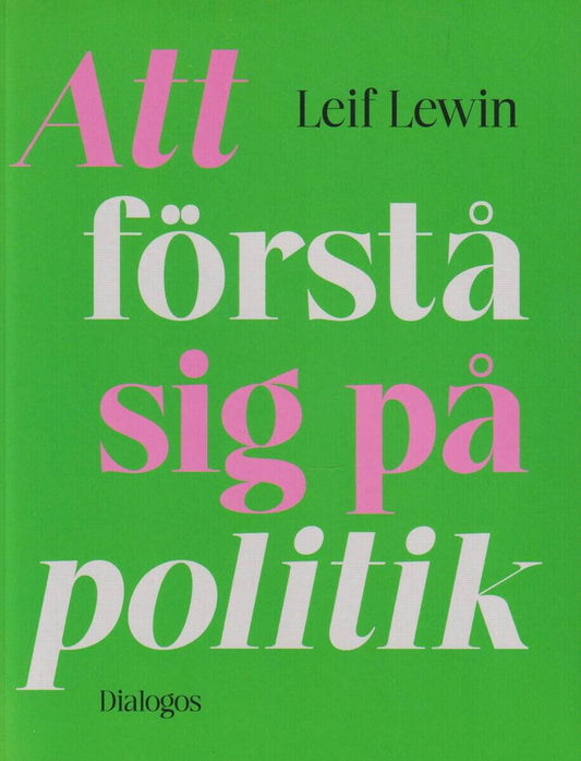 Lewin, Leif | Att förstå sig på politik