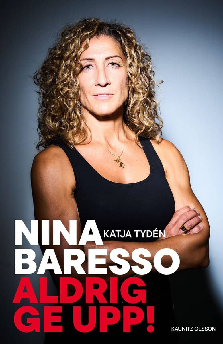 Baresso, Nina | Tydén, Katja | Aldrig ge upp!