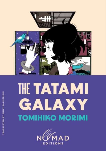 Morimi, Tomihiko | The Tatami Galaxy (Nomad Edition)