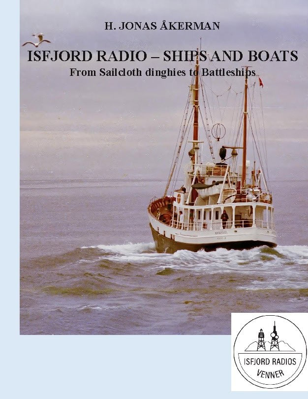 Åkerman, H. Jonas | Isfjord radio : From sailcloth dinghies to battleships