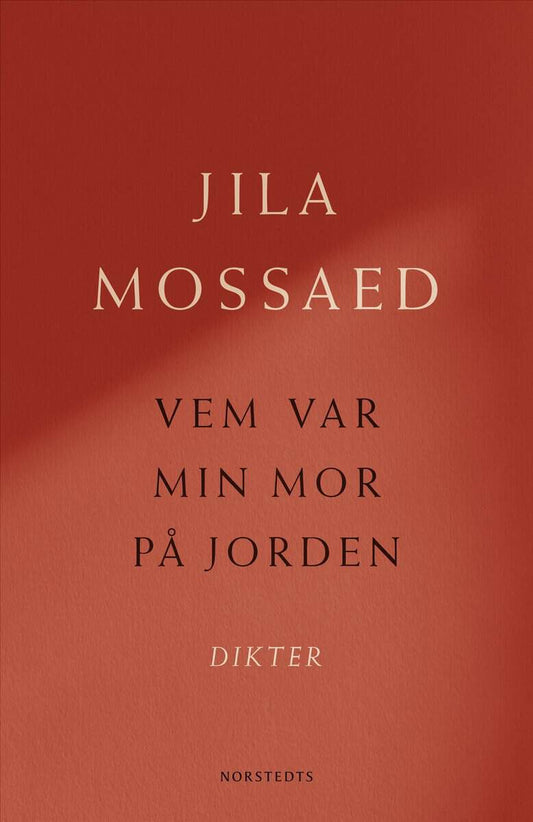 Mossaed, Jila | Vem var min mor på jorden : Dikter