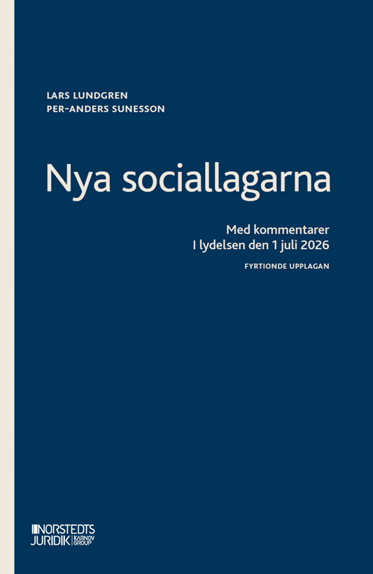 Lundgren, Lars | Sunesson, Per-Anders | Nya sociallagarna : Med kommentarer i lydelsen den 1 januari 2026