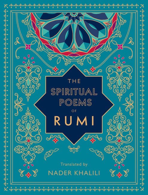 RumiTranslated by Nader Khalili | Spiritual Poems Of Rumi