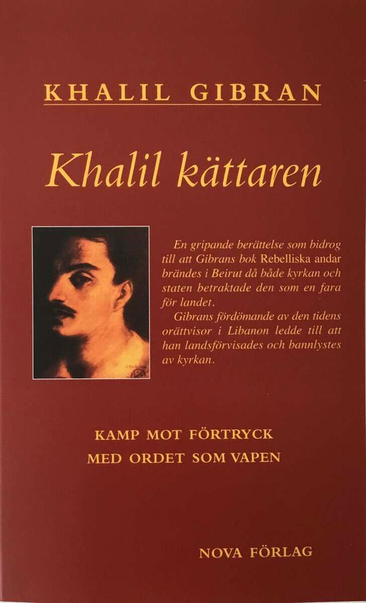 Gibran, Khalil | Khalil kättaren : Kamp mot förtryck med ordet som vapen