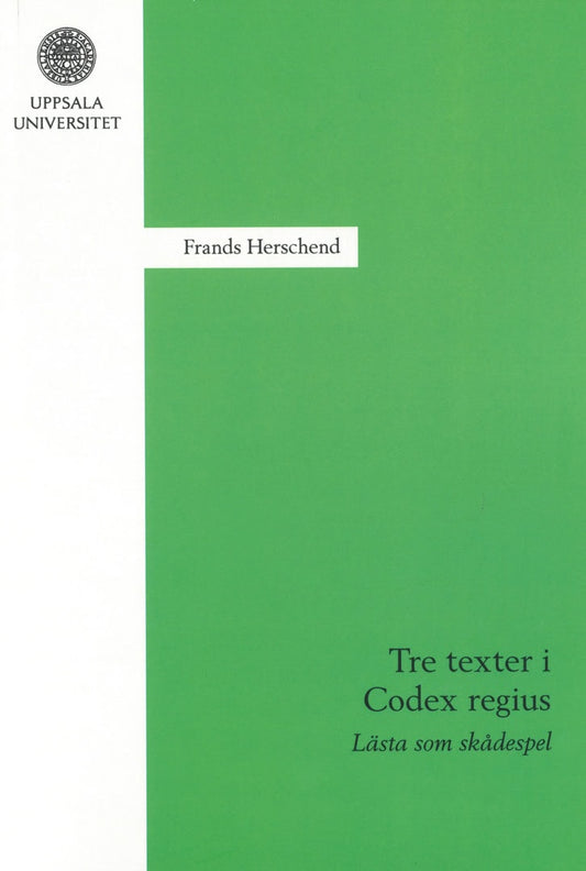 Herschend, Frands | Tre texter i Codex regius