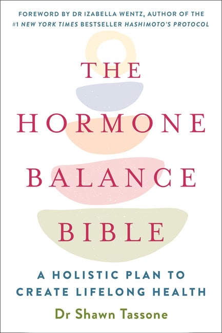 Dr Shawn Tassone | The Hormone Balance Bible