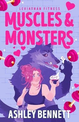Bennett, Ashley | Muscles & Monsters