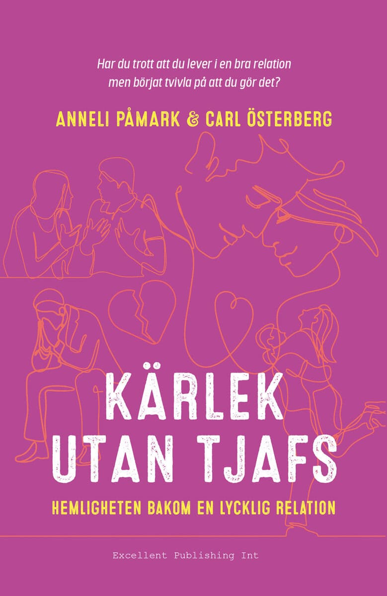 Påmark, Anneli | Österberg, Carl | Kärlek utan tjafs : Hemligheten bakom en lycklig relation