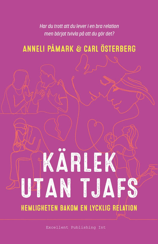Påmark, Anneli | Österberg, Carl | Kärlek utan tjafs : Hemligheten bakom en lycklig relation