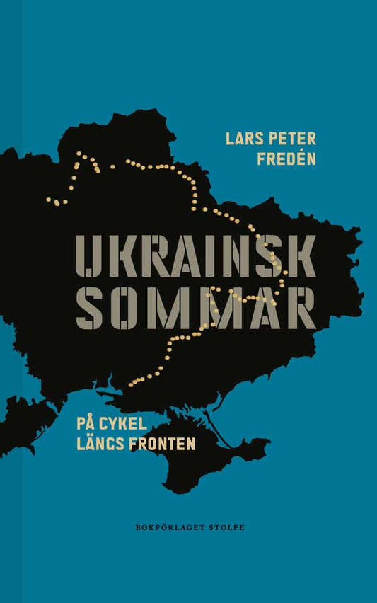 Fredén, Lars Peter | Ukrainsk sommar : På cykel längs fronten