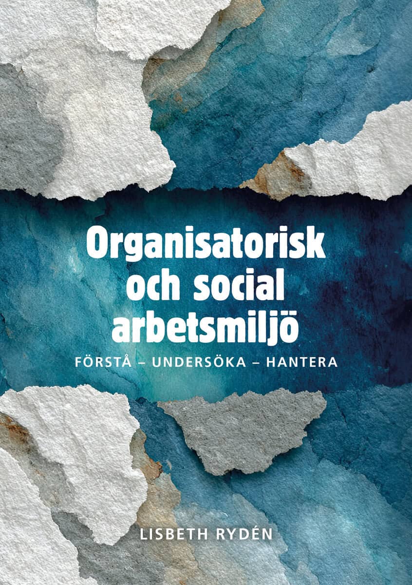 Rydén, Lisbeth | Organisatorisk och social arbetsmiljö