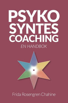 Rosengren Chahine, Frida | Psykosyntescoaching : En handbok