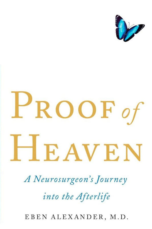 Alexander, Eben | Proof of Heaven : A Neurosurgeon's Journey Into the Afterlife