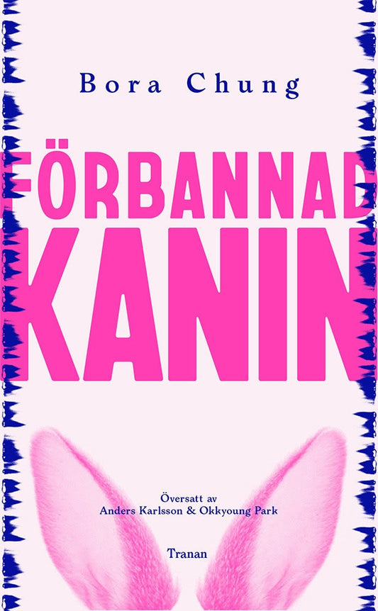 Chung, Bora | Förbannad kanin
