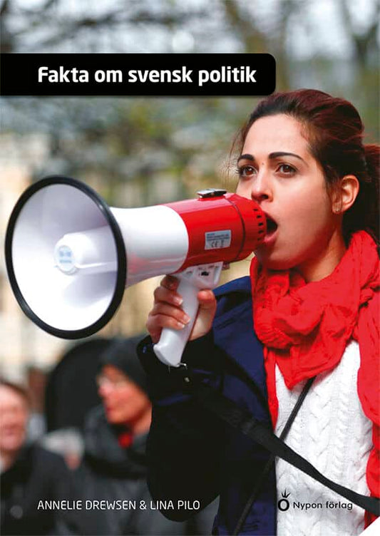 Drewsen, Annelie | Pilo, Lina | Fakta om svensk politik