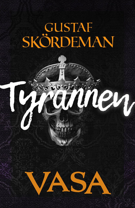 Skördeman, Gustaf | Tyrannen