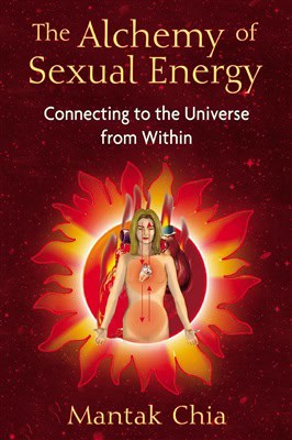 Chia, Mantak | Alchemy of sexual energy : Connecting to the universe from within
