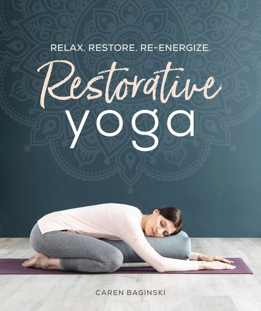 Baginski, Caren | Restorative Yoga