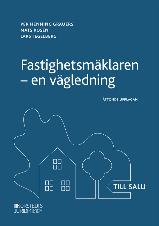 Grauers, Per Henning | Rosén, Mats | Tegelberg, Lars | Fastighetsmäklaren : En vägledning