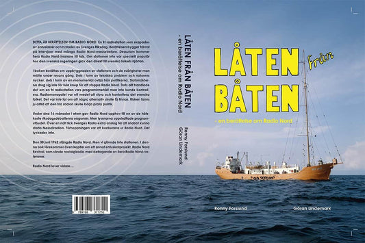Forslund, Ronny | Lindemark, Göran | Låten från båten : En berättelse om Radio Nord