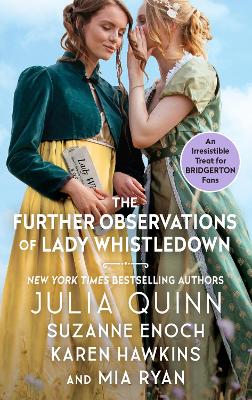 Quinn, Julia | Enoch, Suzanne | Hawkins, Karen | Ryan, Mia | The Further Observations of Lady Whistledown