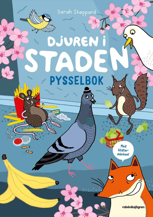 Sheppard, Sarah | Djuren i staden. Pysselbok : Med klistermärken
