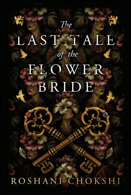 Chokshi, Roshani | The Last Tale of the Flower Bride