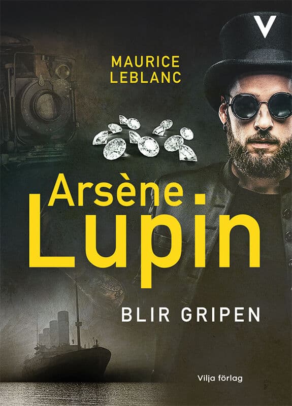 Leblanc, Maurice | Arsène Lupin blir gripen