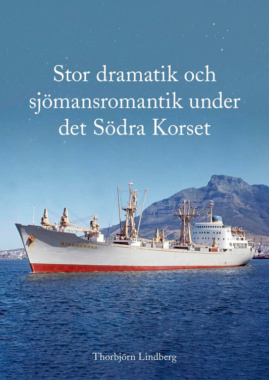 Lindberg, Thorbjörn | Stor dramatik och sjömansromantik under det Södra Korset