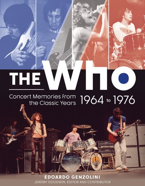 Edoardo Genzolini - Jeremy Goodwin | The Who : Concert Memories from the Classic Years, 1964–1976