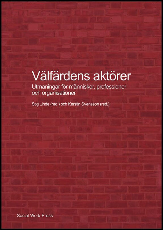 Linde, Stig| Svensson, Kerstin| et al | Välfärdens aktörer