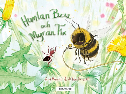 Melander, Kari | Humlan Bzzz och myran Fix