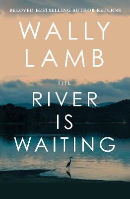 Lamb, Wally | The River Is Waiting