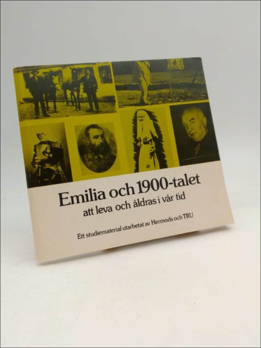 Sjökvist, Gunnar | Emilia och 1900-talet : Att leva och åldras i vår tid
