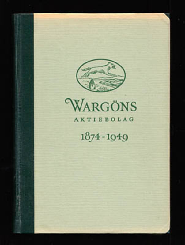Wermelin, Per G | Wargöns Aktiebolag 1874-1949 : En historik utarbetad av Per G. Wermelin