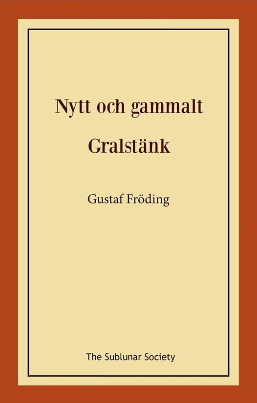 Fröding, Gustaf | Nytt och gammalt | Gralstänk