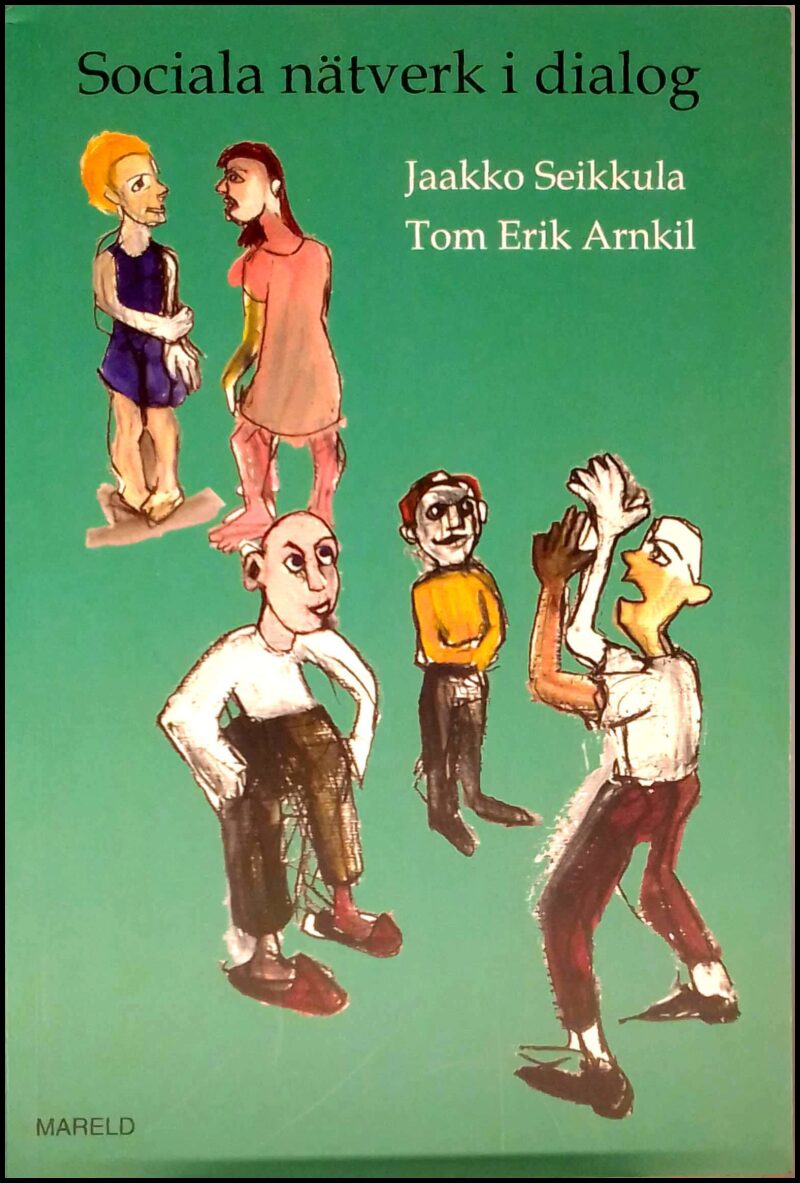 Seikkula, Jaakko | Arnkil, Tom Erik | Sociala nätverk i dialog