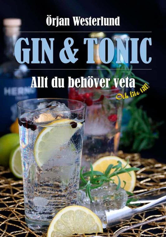 Westerlund, Örjan | Gin & tonic : Allt du behöver veta och lite till