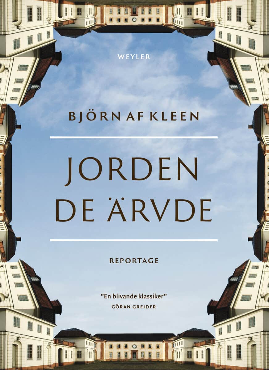 Kleen, Björn af | Jorden de ärvde : Reportage