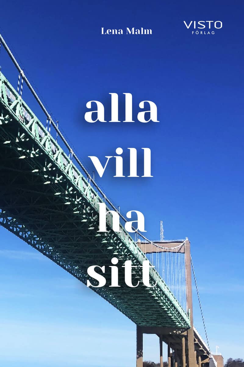 Malm, Lena | Alla vill ha sitt
