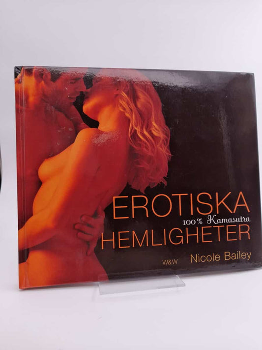 Bailey, Nicole | Erotiska hemligheter : 100 % kamasutra