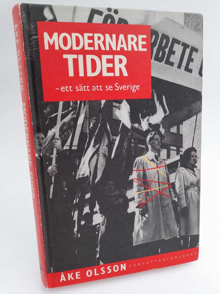 Olsson, Åke | Modernare tider : Ett sätt att se Sverige