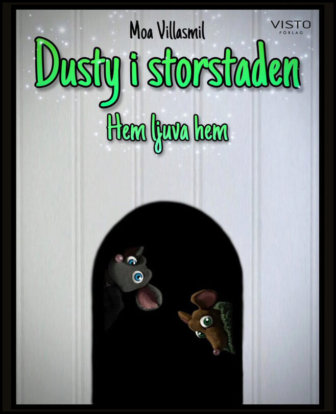 Villasmil, Moa | Dusty i storstaden : Hem ljuva hem