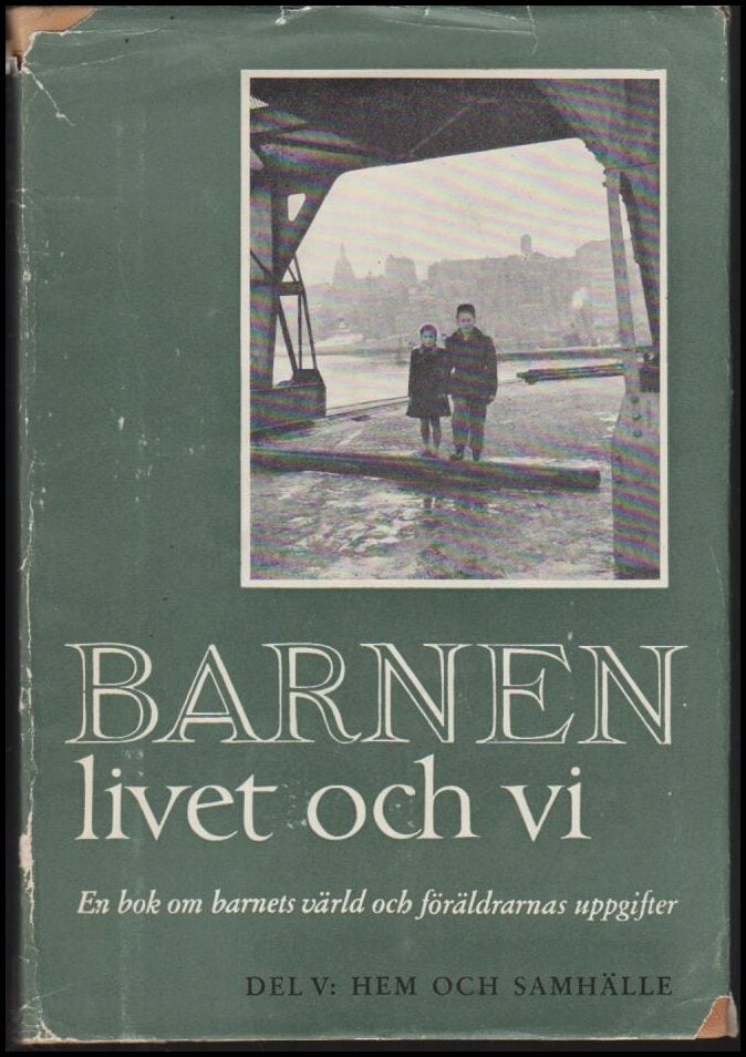 Löfstedt, Annie (red.) | Barnen, livet och vi : En bok om barnets värld och föräldrarnas uppgifter. D. 6, I naturen.