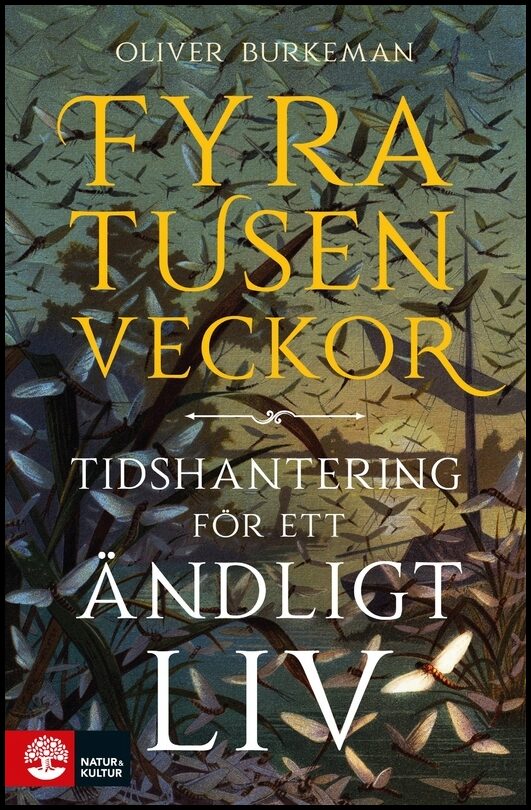 Burkeman, Oliver | Fyratusen veckor : Tidshantering för ett ändligt liv