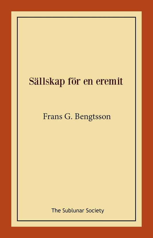 Bengtsson, Frans G. | Sällskap för en eremit