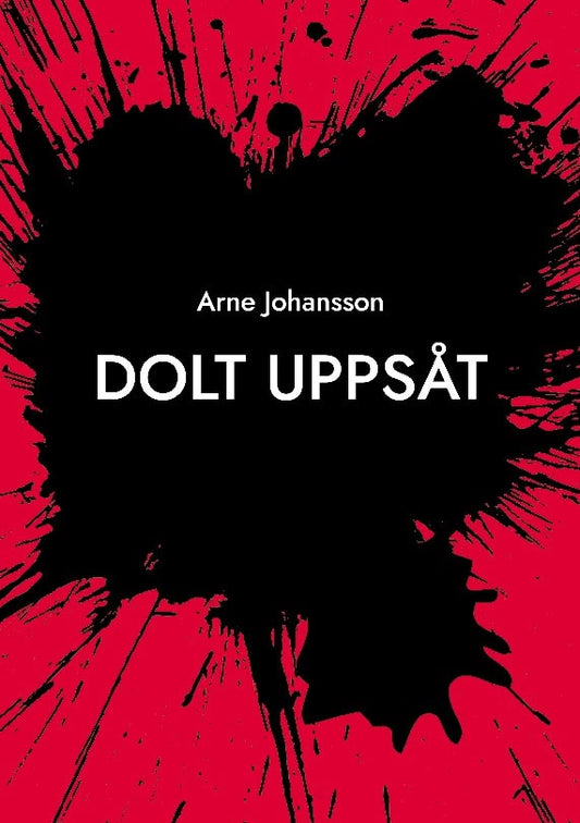 Johansson, Arne | Dolt uppsåt