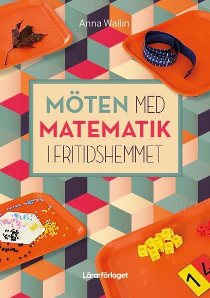 Wallin, Anna | Möten med matematik i fritidshemmet