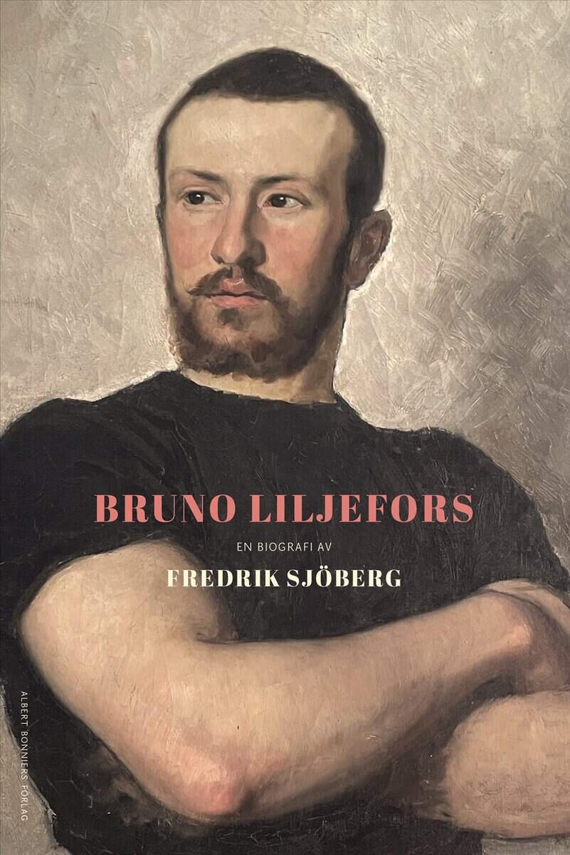 Sjöberg, Fredrik | Bruno Liljefors : En biografi