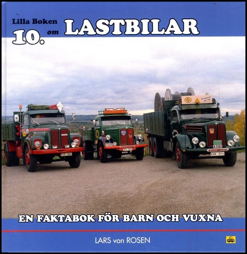 Rosen, Lars von | Lilla boken om lastbilar : En faktabok för barn och vuxna